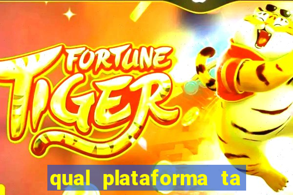 qual plataforma ta pagando agora fortune tiger